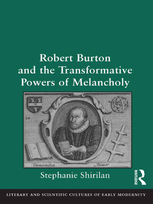 cover image of Robert Burton and the Transformative Powers of Melancholy